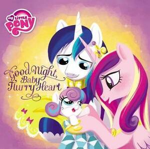 Good Night, Baby Flurry Heart by Amy Mebberson, Michael Vogel