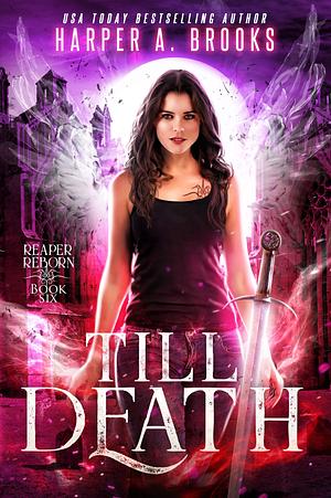 Till Death by Harper A. Brooks