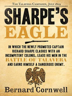 Sharpe's Eagle: The Talavera Campaign, July 1809 (The Sharpe Series, Book 8) by Bernard Cornwell