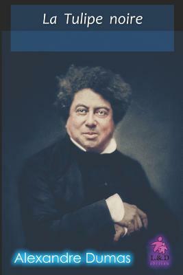 La Tulipe Noire by Alexandre Dumas