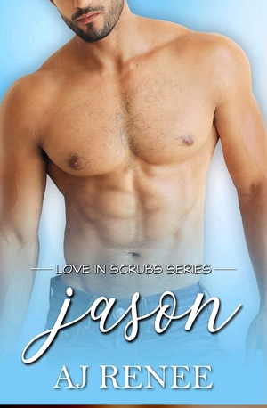 Jason by A.J. Renee