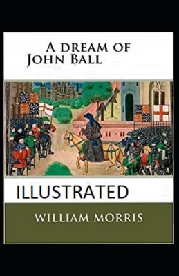 A Dream of John Ball illustrated by William Morris