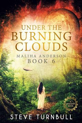 Under the Burning Clouds: Maliha Anderson, Book 6 by Steve Turnbull