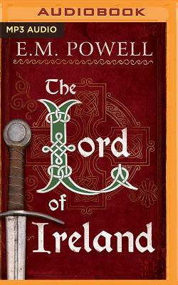 The Lord of Ireland by E.M. Powell