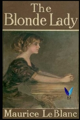 The Blonde Lady by Maurice Leblanc