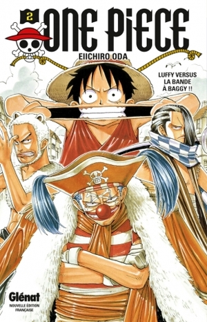 One Piece, Tome 2: Luffy versus la bande à Baggy !! by Eiichiro Oda