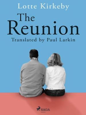 The Reunion  by Lotte Kirkeby Hansen