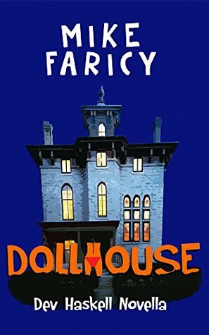 Dollhouse: A Dev Haskell Novella by Mike Faricy