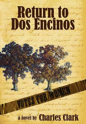Return to Dos Encinos by Charles Clark