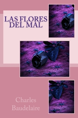 Las flores del mal by Charles Baudelaire