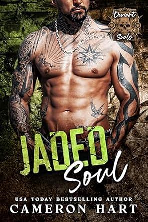 Jaded Soul: An Obsessed Alpha Biker Romance by Cameron Hart