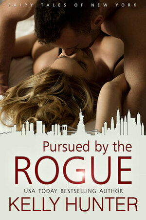 Pursued by the Rogue by Kelly Hunter