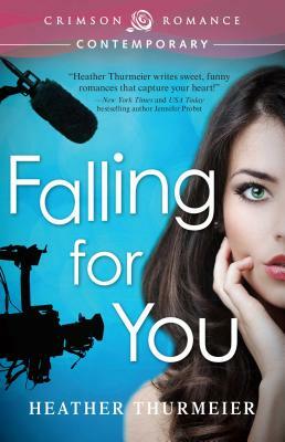 Falling for You by Heather Thurmeier