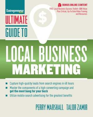 Ultimate Guide to Local Business Marketing by Talor Zamir, Perry Marshall