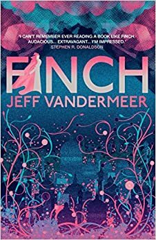 Finch by Jeff VanderMeer
