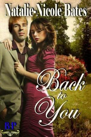 Back to You by Natalie-Nicole Bates