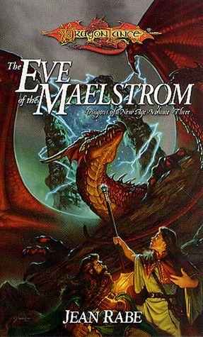 The Eve of the Maelstrom by Jean Rabe