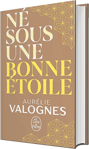 Né sous une bonne étoile by Aurélie Valognes