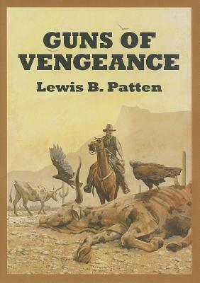 Guns of Vengeance by Lewis B. Patten