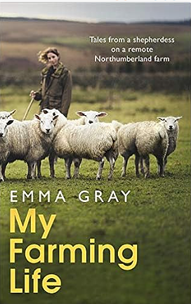 My Farming Life by Emma Gray