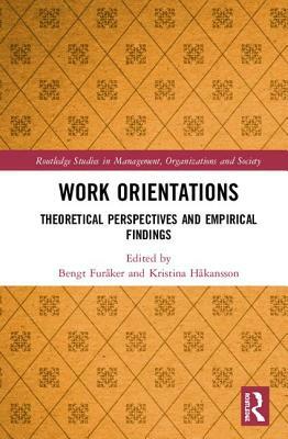 Work Orientations: Theoretical Perspectives and Empirical Findings by 