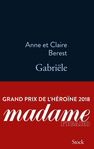 Gabriële by Anne Berest, Claire Berest