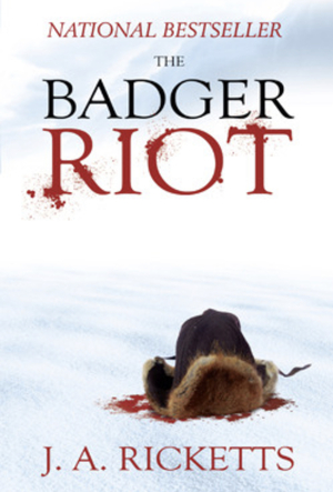 The Badger Riot by J.A. Ricketts