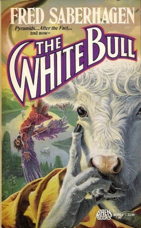 The White Bull by Fred Saberhagen