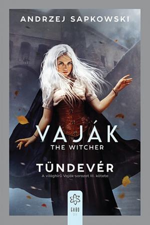 The Witcher - Vaják: Tündevér III. by Andrzej Sapkowski