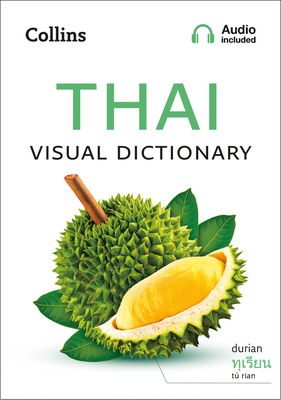 Thai Visual Dictionary: A Photo Guide to Everyday Words and Phrases in Thai by Collins Dictionaries