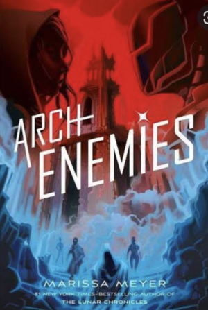 Archenemies by Marissa Meyer