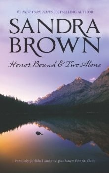 Honor Bound & Two Alone by Erin St. Claire, Sandra Brown