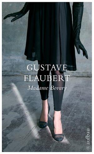 Madame Bovary: Roman by Gustave Flaubert