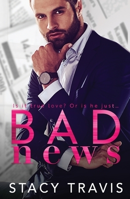 Bad News by Stacy Travis