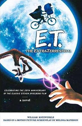 E. T. The Extra-Terrestrial by Melissa Mathison, William Kotzwinkle, William Kotzwinkle