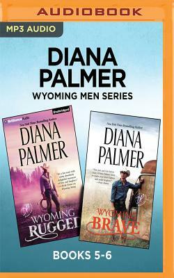 Diana Palmer Wyoming Men Series: Books 5-6: Wyoming Rugged & Wyoming Brave by Diana Palmer
