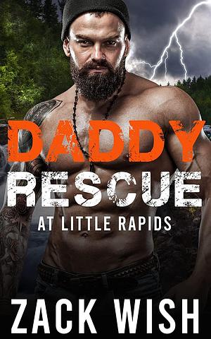 Daddy Rescue At Little Rapids by Zack Wish, Zack Wish