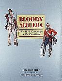 Bloody Albuera: The 1811 Campaign in the Peninsula by Ian Fletcher