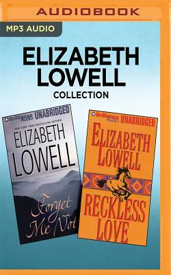 Elizabeth Lowell Collection - Forget Me Not & Reckless Love by Elizabeth Lowell