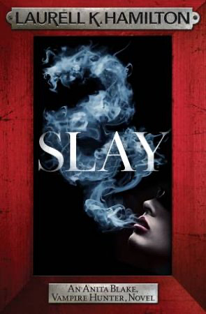 Slay by Laurell K. Hamilton