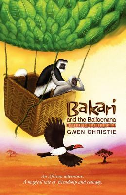 Bakari and the Balloonana by Gwen Christie