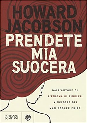 Prendete mia suocera by Howard Jacobson