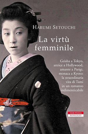 La virtù femminile  by Harumi Setouchi