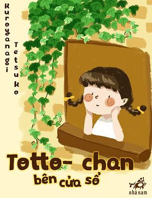 Totto-chan: cô bé bên cửa sổ by Tetsuko Kuroyanagi