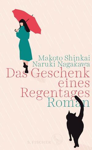 Das Geschenk eines Regentages: Roman by Makoto Shinkai, Naruki Nagakawa