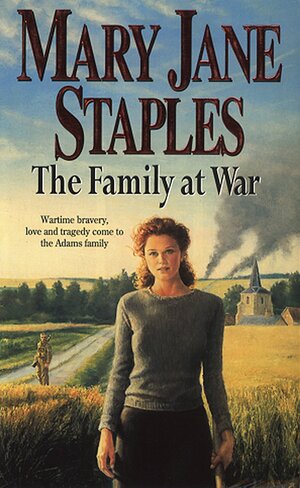 The Family At War: An Adams Family Saga Novel by Mary Jane Staples