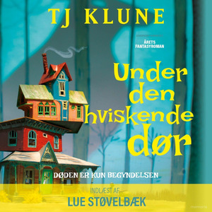 Under den hviskende dør by TJ Klune