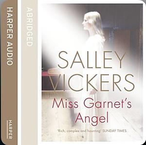 Miss Garnet's Angel by Salley Vickers