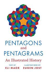 Pentagons and Pentagrams: An Illustrated History by Eli Maor, Eugen Jost