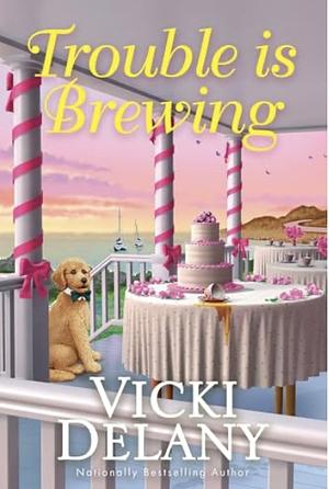 Trouble Is Brewing by Vicki Delany